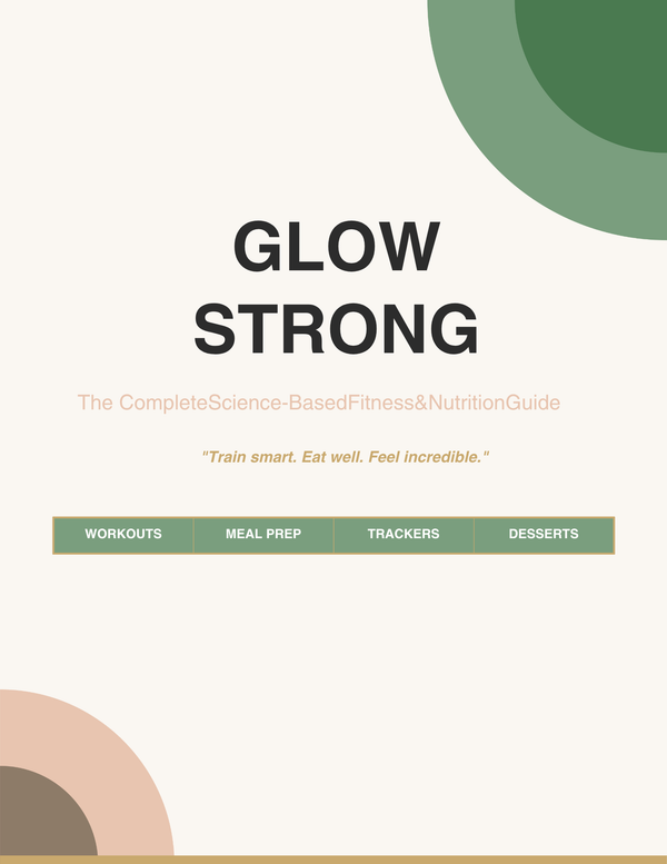 Glow Strong Fitness Guide | 6 Week Workout Plan, Meal Plan & Recipes